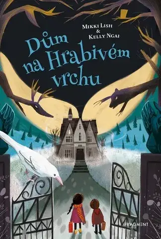 Dobrodružstvo, napätie, western Dům na Hrabivém vrchu - Mikki Lish,Kelly Ngai