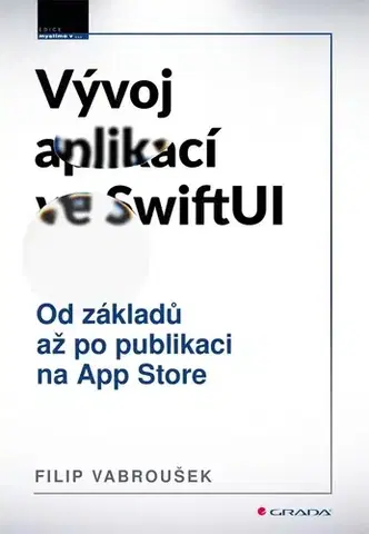 Programovanie, tvorba www stránok Vývoj aplikací ve SwiftUI - Filip Vabroušek