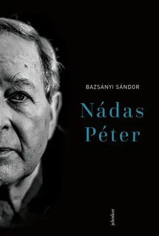 Literárna veda, jazykoveda Nádas Péter - Bazsányi Sándor (szerk.)