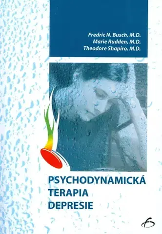 Medicína - ostatné Psychodynamická terapia depresie - Fredric N. Busch,Marie Rudden