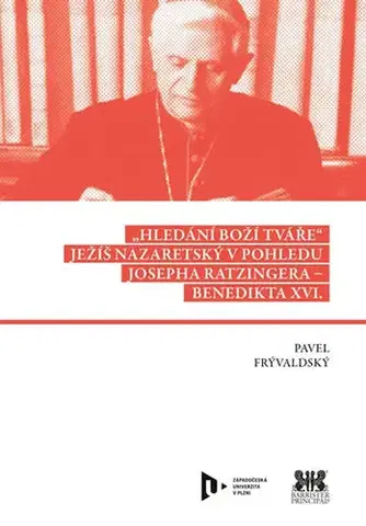 Kresťanstvo Hledání Boží tváře - Pavel Frývaldský