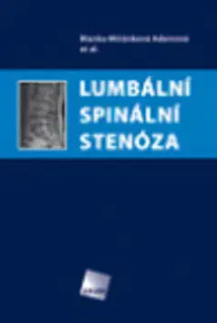 Medicína - ostatné Lumbální spinální stenóza - Blanka Adamová Mičánková