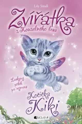 Rozprávky Zvířátka z Kouzelného lesa: Kočička Kiki - Lily Small
