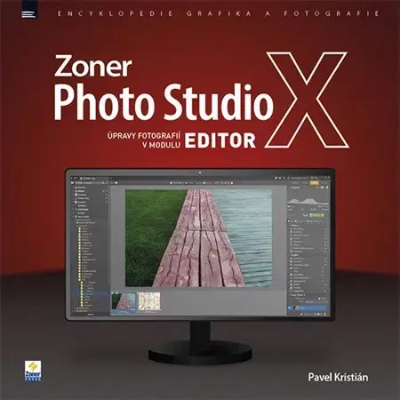 Foto, video, audio, mobil, hry Zoner Photo Studio X: Úpravy fotografií v modulu EDITOR - Kristián Pavel