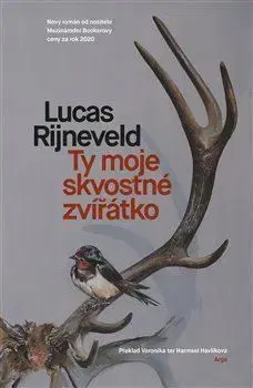 Svetová beletria Ty moje skvostné zvířátko - Marieke Lucas Rijneveld,Veronika terHarmsel Havlíková