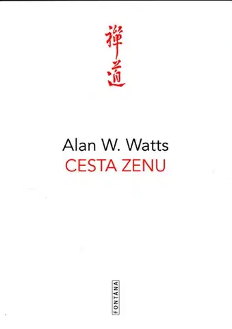 Východné náboženstvá Cesta zenu - Alan Watts