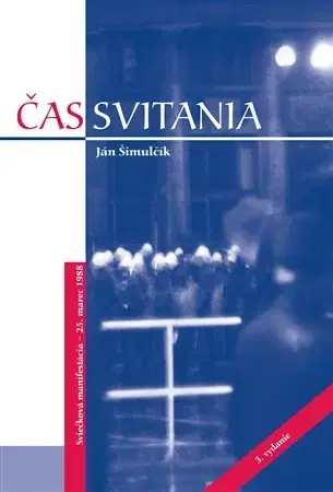 Slovenské a české dejiny Čas svitania 3. vydanie - Ján Šimulčík