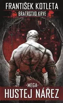 Sci-fi a fantasy Mega hustej nářez - Bratrstvo krve 3, 2.vydání - František Kotleta