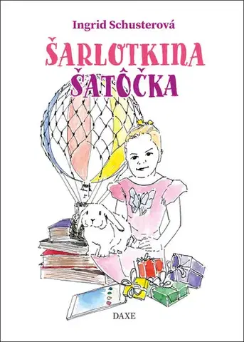 Rozprávky Šarlotkina šatôčka - Ingrid Schusterová