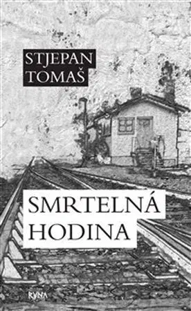 Historické romány Smrtelná hodina - Stjepan Tomaš