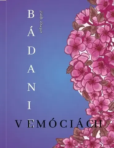 Poézia Bádanie v emóciách - Nikola Kainzová