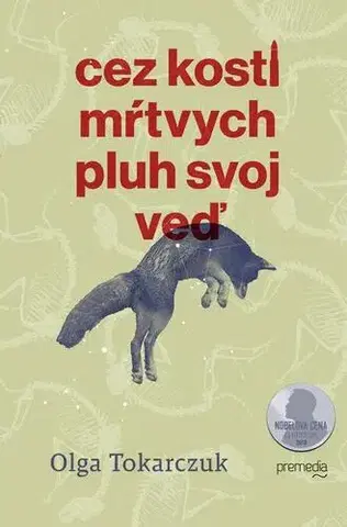 Detektívky, trilery, horory Cez kosti mŕtvych pluh svoj veď - Olga Tokarczuková