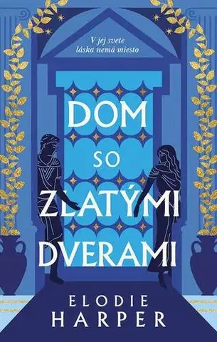 Historické romány Dom so zlatými dverami - Elodie Harper