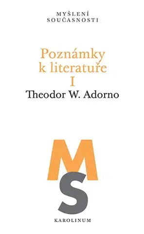 Filozofia Poznámky k literatuře I - Theodore W. Adorno