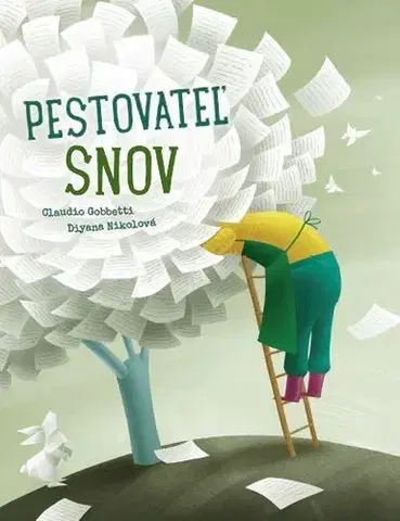 Pre deti a mládež - ostatné Pestovateľ snov - Claudio Gobetti