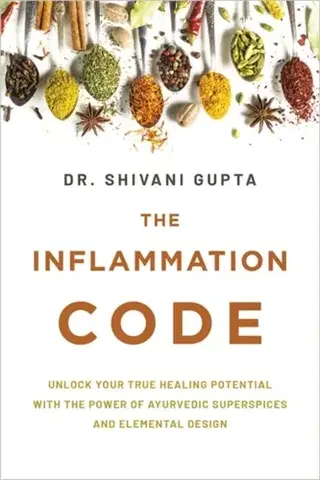 Alternatívna medicína - ostatné The Inflammation Code - Dr. Shivani Gupta
