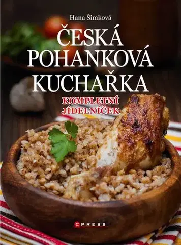 Kuchárky - ostatné Česká pohanková kuchařka - Hana Čechová Šimková