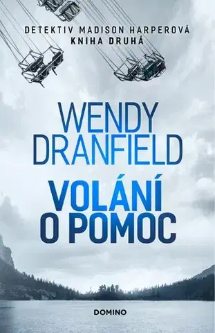 Detektívky, trilery, horory Volání o pomoc - Wendy Dranfield,Jana Vlčková