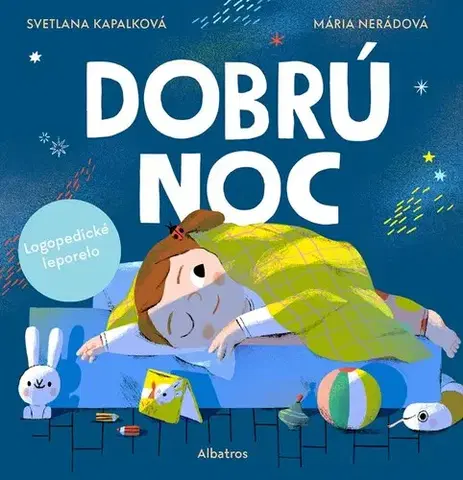 Leporelá, krabičky, puzzle knihy Dobrú noc! - Svetlana Kapalková,Mária Nerádová