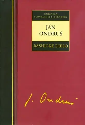 Slovenská poézia Básnické dielo - Ján Ondruš - Ján Ondruš
