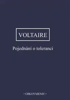 Filozofia Pojednání o toleranci - Francois-Marie Voltaire