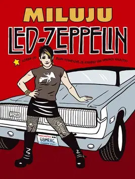 Komiksy Miluju Led Zeppelin - Ellen Forneyová,Jaroslava Kočová