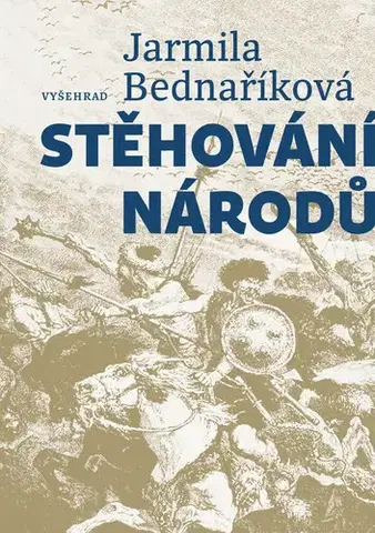 Armáda, zbrane a vojenská technika Stěhování národů - Jarmila Bednaříková