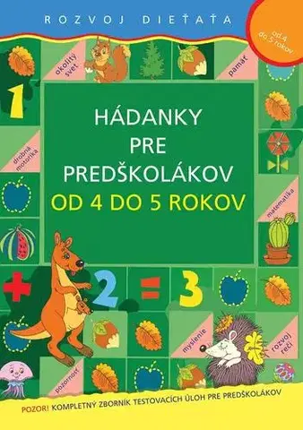 Pre predškolákov Hádanky pre predškolákov od 4 do 5 rokov