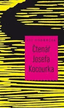 Eseje, úvahy, štúdie Čtenář Josefa Kocourka - Vít Ondráček