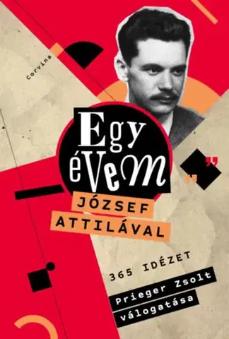 Literatúra Egy évem József Attilával - Prieger Zsolt (szerk.)
