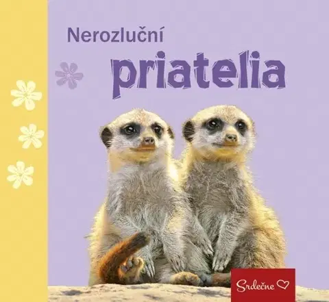 Citáty, výroky, aforizmy, príslovia, porekadlá Nerozluční priatelia