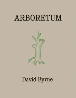 Hudba - noty, spevníky, príručky Arboretum - David Byrne
