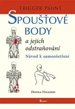 Medicína - ostatné Spoušťové body a jejich odstraňování - Donna Finando