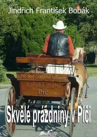 Humor a satira Skvělé prázdniny v Píči - Jindřich František Bobák