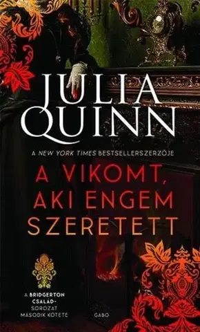 Romantická beletria A Bridgerton család 2: A vikomt, aki engem szeretett (új kiadás) - Julia Quinn,Ágota Bozai