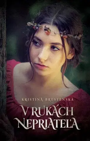 Historické romány V rukách nepriateľa - Kristína Brestenská