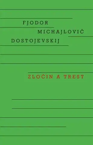 Svetová beletria Zločin a trest - Fiodor Michajlovič Dostojevskij
