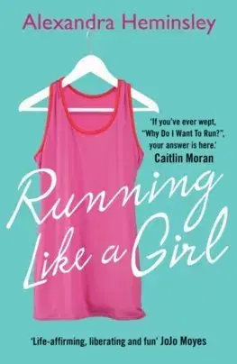 Cudzojazyčná literatúra Running Like a Girl - Alexandra Heminsleyová