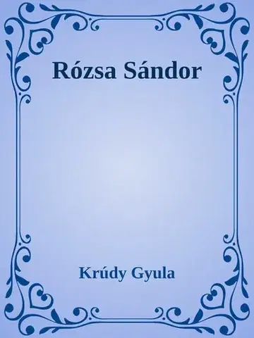 Svetová beletria Rózsa Sándor - Gyula Krúdy