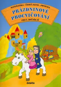 Učebnice pre ZŠ - ostatné Prázdninové procvičování pro 2.ročník ZŠ - Andrea Brázdová