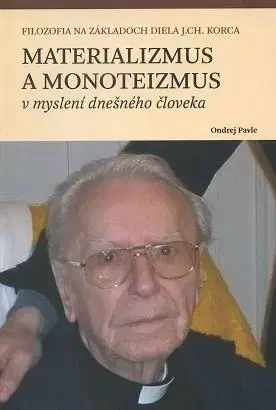 Filozofia Materializmus a monoteizmus v myslení dnešného človeka - Ondrej Pavle