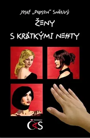Biografie - ostatné Ženy s krátkými nehty - Josef Pepson Snětivý