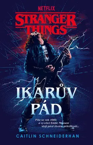 Sci-fi a fantasy Stranger Things: Ikarův pád - Caitlin Schneiderhan