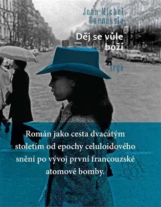 Svetová beletria Děj se vůle boží - Jean-Michel Guenassia