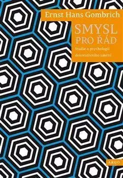 Eseje, úvahy, štúdie Smysl pro řád - Ernst H. Gombrich