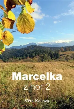 Duchovný rozvoj Marcelka z hor 2 (2.vydání) - Věra Keilová