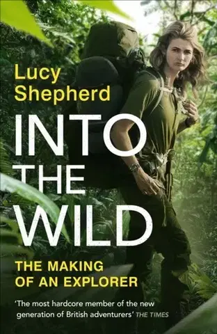 Biografie - Životopisy Into the Wild - Lucy Shepherd