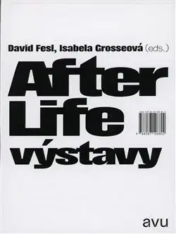 Maliarstvo, grafika After Life výstavy - David Fesl,Isabela Grosseová