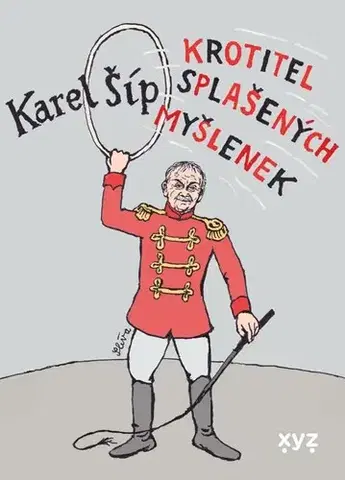Eseje, úvahy, štúdie Krotitel splašených myšlenek - Karel Šíp