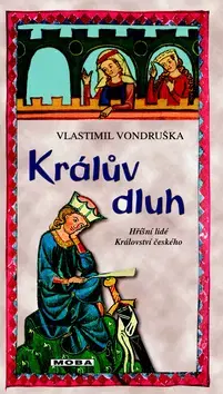 Historické romány Králův dluh - 2.vydání - Vlastimil Vondruška